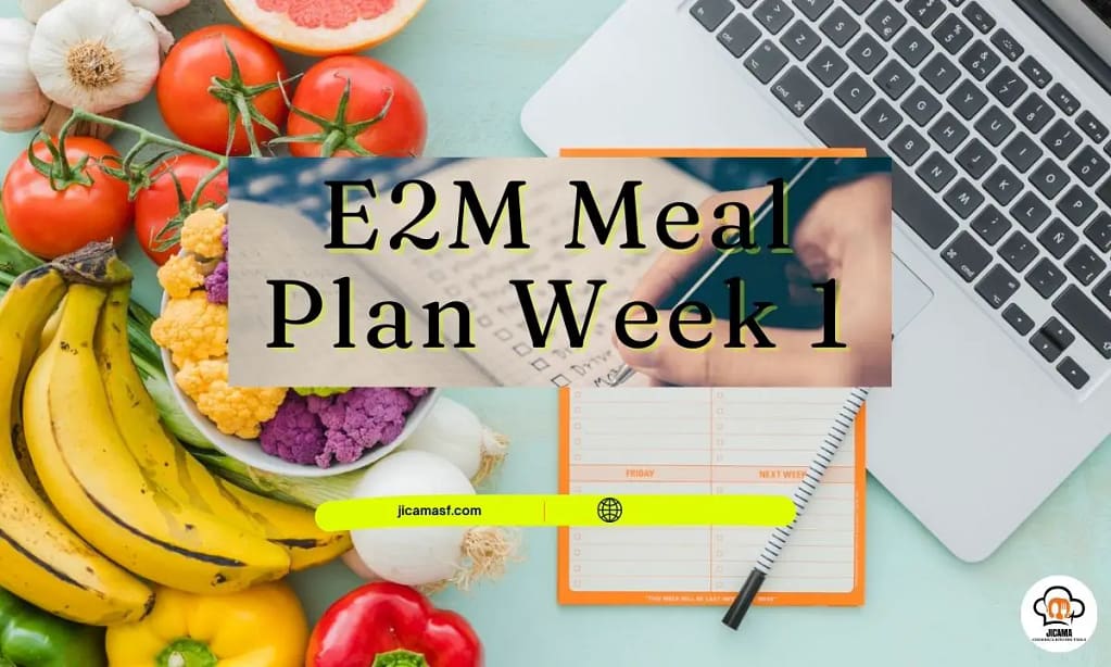 E2M Meal Plan Week 1