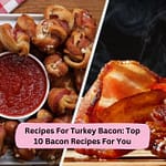 Recipes For Turkey Bacon