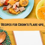 Recipes for Crohn's Flare-ups